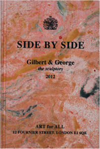 Gilbert and George - Side by Side - 2012