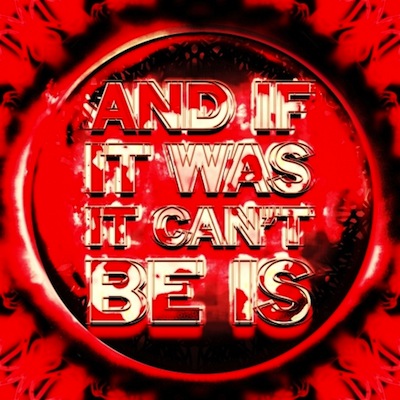 Mark Titchner, And If It Was It Can’t Be Is, 2013.