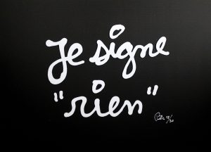 Ben Vautier - Je signe "rien" - 2016