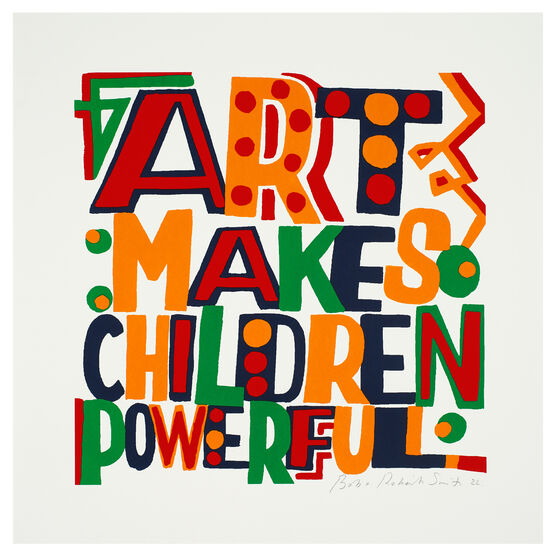 Bob and Roberta Smith - Art Makes Children Powerful - 2022