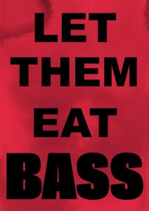 Jeremy Deller - Let Them Eat Bass - 2022
