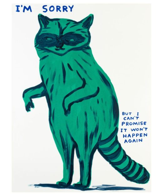 Private Sales - David Shrigley - I'm Sorry I Can't Promise It Won't Happen Again - 2021
